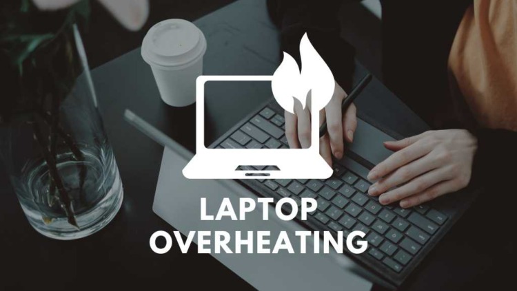 Laptop Overheating? Here’s How to Cool it Down