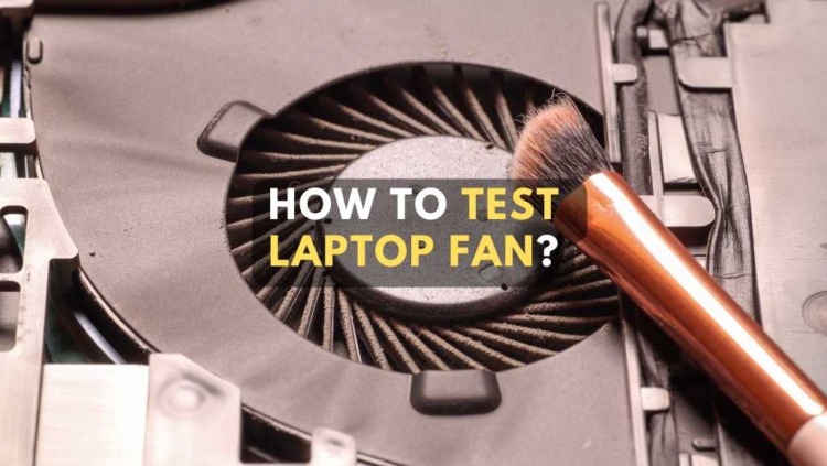 Laptop Repair Singapore: How To Test Your Laptop Fan